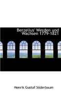 Berzelius' Werden Und Wachsen 1779-1821