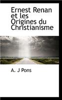 Ernest Renan Et Les Origines Du Christianisme