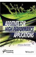 Additives for High Performance Applications