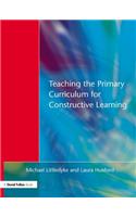 Teaching the Primary Curriculum for Constructive Learning