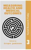Measuring Health And Medical Outcomes
