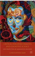 Critical Discourse Analysis and Cognitive Science: New Perspectives on Immigration Discourse