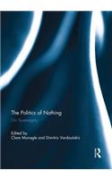 The Politics of Nothing