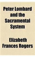Peter Lombard and the Sacramental System