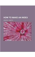 How to Make an Index