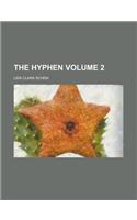 The Hyphen (Volume 2)