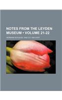 Notes from the Leyden Museum (Volume 21-22): (English)