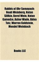 Rabbis of Ohr Somayach: Noah Weinberg, Natan Slifkin, Berel Wein, Natan Gamedze, Asher Wade, Akiva Tatz, Warren Goldstein, Mendel Weinbach(English)