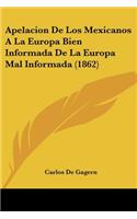 Apelacion De Los Mexicanos A La Europa Bien Informada De La Europa Mal Informada (1862)