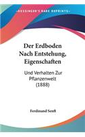 Der Erdboden Nach Entstehung, Eigenschaften
