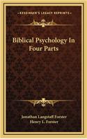 Biblical Psychology in Four Parts