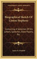 Biographical Sketch of Linton Stephens
