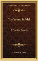 The Young Infidel