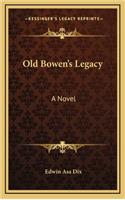 Old Bowen's Legacy