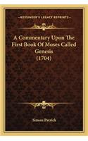 Commentary Upon the First Book of Moses Called Genesis (1704)