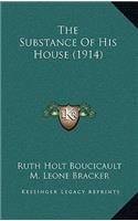 The Substance of His House (1914)