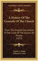 A History Of The Councils Of The Church
