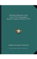 Bibliotheca Moguntina, Libris Saeculo Primo Typographico Moguntiae Impressis Instructa (1787)