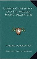 Judaism, Christianity and the Modern Social Ideals (1918)