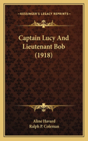 Captain Lucy And Lieutenant Bob (1918): (English)