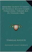 Memoires Secrets Et Inedits De Stanislas Auguste Comte Poniatowski, Dernier Roi De Pologne (1862)