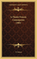 Le Theatre Francais Contemporain (1905)