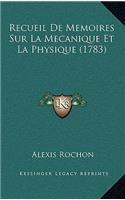 Recueil De Memoires Sur La Mecanique Et La Physique (1783)