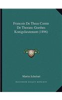 Francois De Theas Comte De Thoranc Goethes Konigslieutenant (1896)