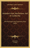 Alexander's Feast, MacFlecknoe, And St. Cecilia's Day