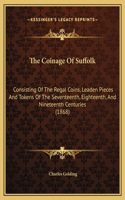 The Coinage Of Suffolk