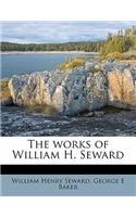 The Works of William H. Seward
