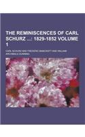 The Reminiscences of Carl Schurz Volume 1