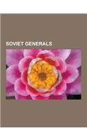 Soviet Generals: Konstantin Rokossovsky, Andrey Vlasov, Ivan Maslennikov, Sergei Kruglov, Ivan Panfilov, Nikolai Fyodorovich Vatutin, V(English)