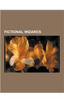 Fictional Wizards: Merlin, the Wizard of Id, Shazam, Harry Dresden, Rincewind, Randall Flagg, Mordenkainen, Wizards, Wizard of Oz, Elmins(English)