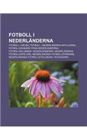 Fotboll I Nederlanderna: Fotboll I Aruba, Fotboll I Nederlandska Antillerna, Fotbollsdomare Fran Nederlanderna, Fotbollsklubbar I Nederlanderna(Swedish)
