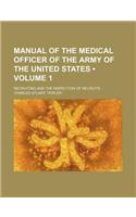Manual of the Medical Officer of the Army of the United States (Volume 1); Recruiting and the Inspection of Recruits