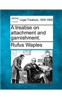 treatise on attachment and garnishment.