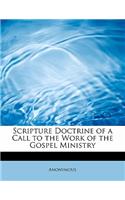Scripture Doctrine of a Call to the Work of the Gospel Ministry