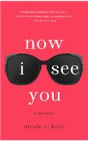 Now I See You