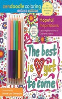 Zendoodle Coloring: Hopeful Inspirations: Deluxe Edition with Pencils: (English)