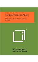 To God Through Music