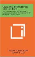 Ores and Industry in the Far East