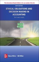 ISE Ethical Obligations and Decision-Making in Accounting: Text and Cases