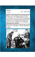 Digest of the Charter and Ordinances of the City of Chattanooga in Force on January 1st, 1922. Also Containing State Laws Incorporating and Relating T