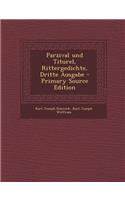 Parzival Und Titurel, Rittergedichte, Dritte Ausgabe: (German)