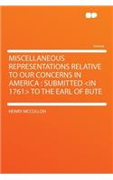 Miscellaneous Representations Relative to Our Concerns in America