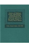 History of Middlesex County, Massachusetts: Containing Carefully Prepared Histories of Every City and Town in the County Volume V.1(English)