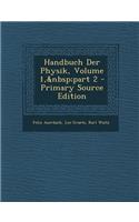 Handbuch Der Physik, Volume 1, Part 2 - Primary Source Edition