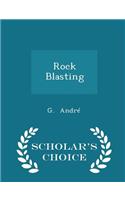Rock Blasting - Scholar's Choice Edition