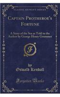 Captain Protheroe's Fortune